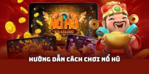 Hướng Dẫn Cách Chơi Nổ Hũ Hiệu Quả Từ Chuyên Gia 79KING