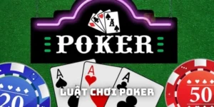 Tất Tần Tật Luật Chơi Poker Và Những Mẹo Chơi Chuẩn Cao Thủ